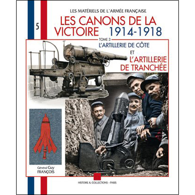 Les canons de la victoire 1914-18 Tome 3