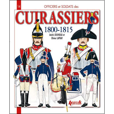 Les cuirassiers 1800-1815